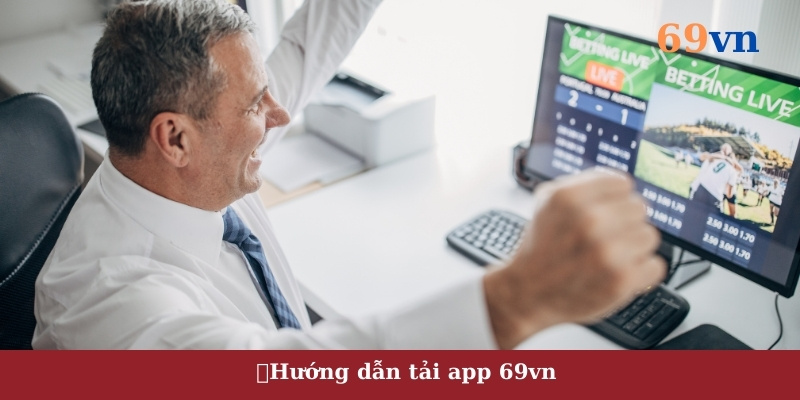 Hướng dẫn tải app 69vn