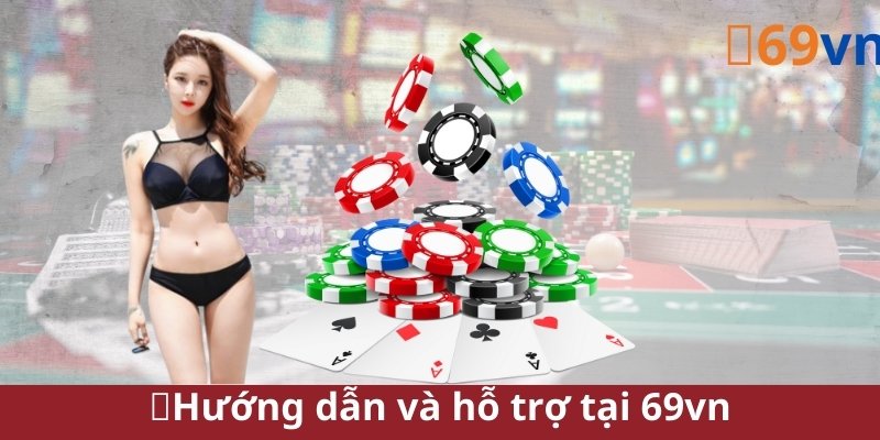 Hướng dẫn và hỗ trợ tại 69vn