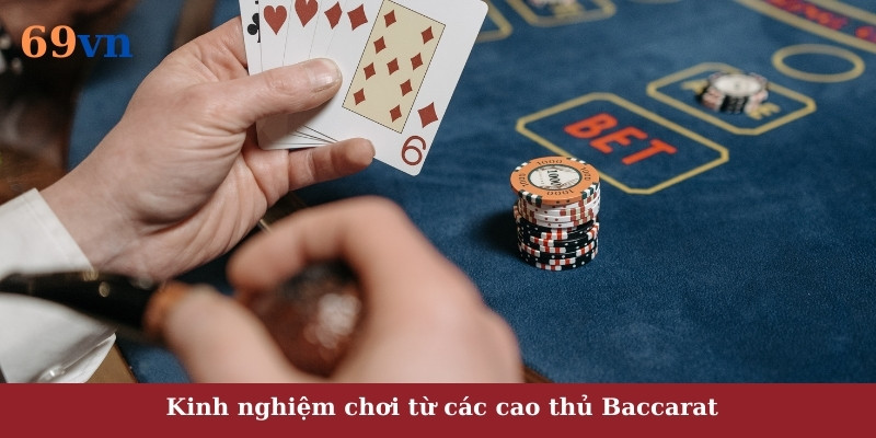 Mẹo chơi bách chiến bách thắng từ các cao thủ Baccarat